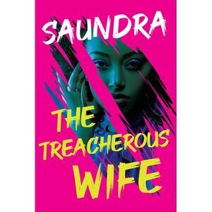 The Treacherous Wife -- Saundra